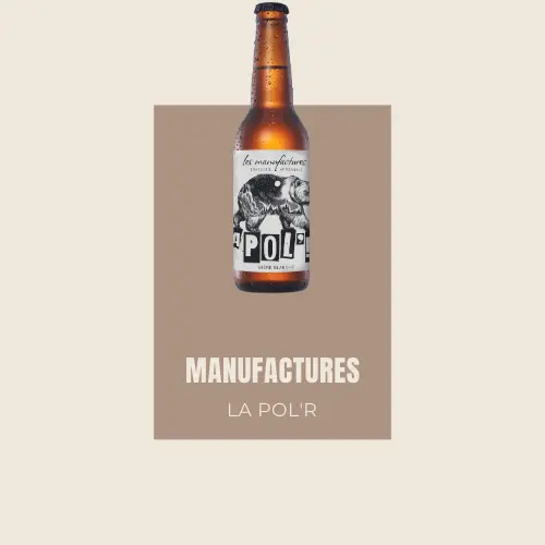 Les Manufactures - La Pol'r